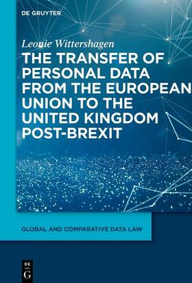 Wittershagen |  The Transfer of Personal Data from the European Union to the United Kingdom post-Brexit | eBook | Sack Fachmedien