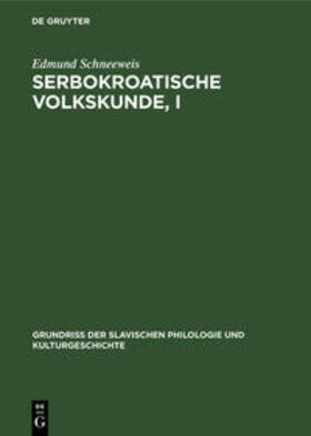 Schneeweis |  Serbokroatische Volkskunde, I | Buch |  Sack Fachmedien