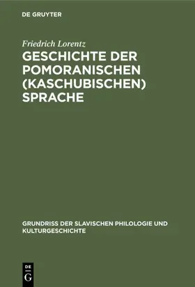 Lorentz |  Geschichte der pomoranischen (kaschubischen) Sprache | Buch |  Sack Fachmedien