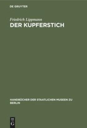 Lippmann |  Der Kupferstich | Buch |  Sack Fachmedien