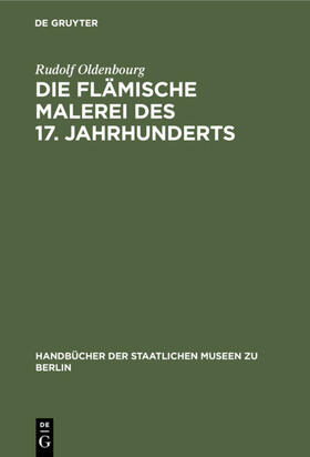 Oldenbourg |  Die flämische Malerei des 17. Jahrhunderts | Buch |  Sack Fachmedien