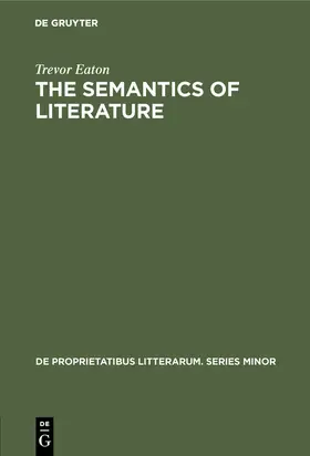 Eaton |  The semantics of literature | Buch |  Sack Fachmedien