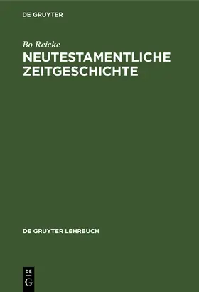 Reicke |  Neutestamentliche Zeitgeschichte | Buch |  Sack Fachmedien