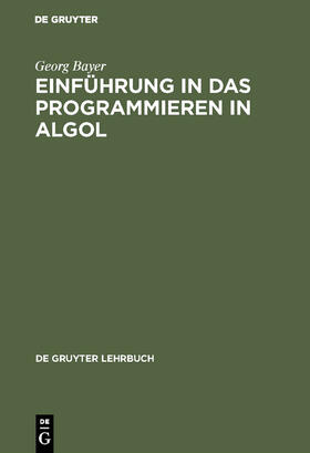 Bayer |  Einführung in das Programmieren in Algol | Buch |  Sack Fachmedien