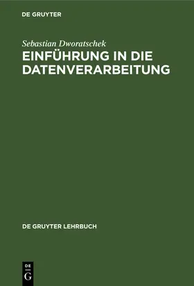 Dworatschek |  Einführung in die Datenverarbeitung | Buch |  Sack Fachmedien