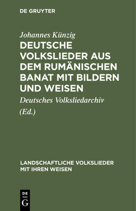 Künzig |  Künzig, J: Deutsche Volkslieder aus dem rumänischen Banat mi | Buch |  Sack Fachmedien