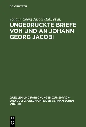 Jacobi / Martin |  Ungedruckte Briefe von und an Johann Georg Jacobi | Buch |  Sack Fachmedien