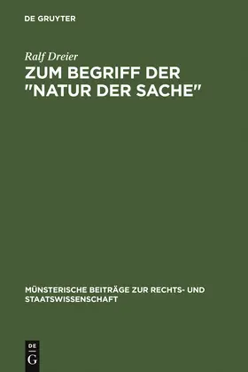 Dreier |  Zum Begriff der "Natur der Sache" | Buch |  Sack Fachmedien