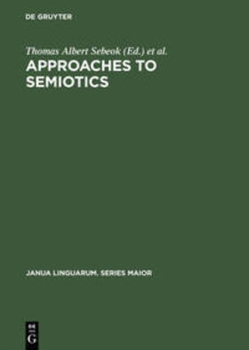 Sebeok |  Approaches to semiotics | Buch |  Sack Fachmedien