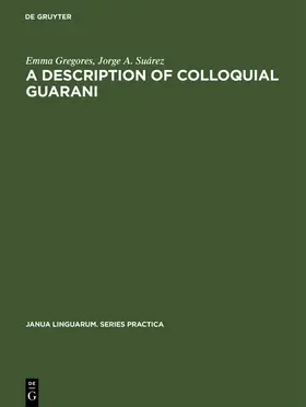 Suárez / Gregores |  A description of colloquial Guarani | Buch |  Sack Fachmedien