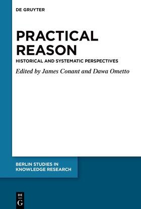 Conant / Ometto |  Practical Reason in Historical and Systematic Perspective | Buch |  Sack Fachmedien