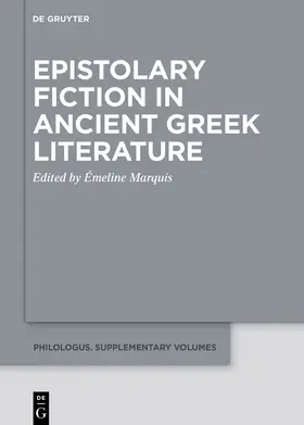 Marquis |  Epistolary Fiction in Ancient Greek Literature | Buch |  Sack Fachmedien