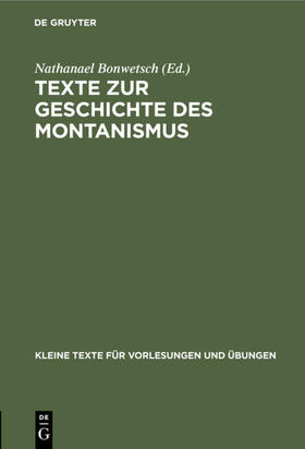 Bonwetsch |  Texte zur Geschichte des Montanismus | Buch |  Sack Fachmedien