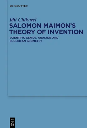 Chikurel |  Salomon Maimon¿s Theory of Invention | Buch |  Sack Fachmedien