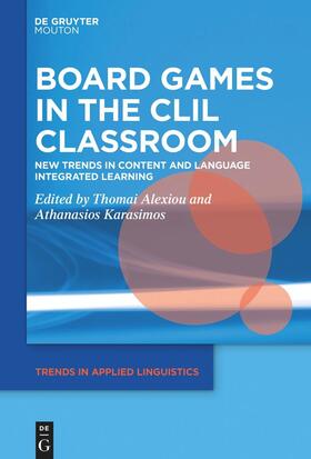 Alexiou / Karasimos |  Board Games in the CLIL Classroom | eBook | Sack Fachmedien
