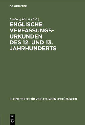 Riess |  Englische Verfassungsurkunden des 12. und 13. Jahrhunderts | Buch |  Sack Fachmedien