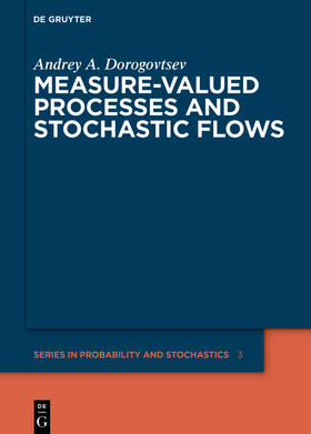 Dorogovtsev |  Measure-valued Processes and Stochastic Flows | Buch |  Sack Fachmedien