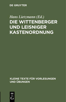 Lietzmann |  Die Wittenberger und Leisniger Kastenordnung | Buch |  Sack Fachmedien