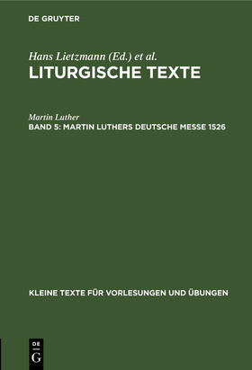 Luther / Lietzmann |  Martin Luthers Deutsche Messe 1526 | Buch |  Sack Fachmedien