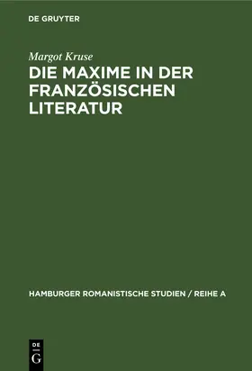 Kruse |  Die Maxime in der französischen Literatur | Buch |  Sack Fachmedien