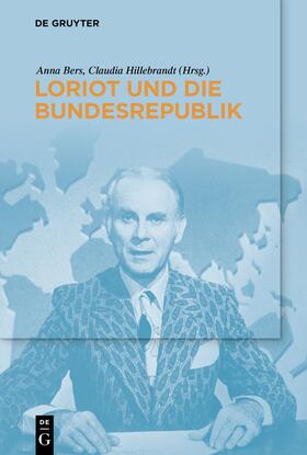 Bers / Hillebrandt |  Loriot und die Bundesrepublik | Buch |  Sack Fachmedien