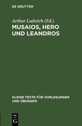 Ludwich |  Musaios, Hero und Leandros | Buch |  Sack Fachmedien