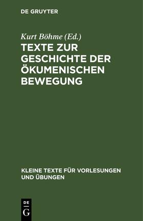 Böhme |  Texte zur Geschichte der ökumenischen Bewegung | Buch |  Sack Fachmedien