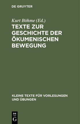 Böhme |  Texte zur Geschichte der ökumenischen Bewegung | Buch |  Sack Fachmedien