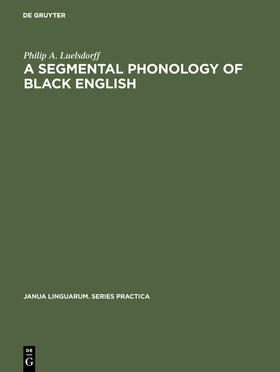Luelsdorff |  A segmental phonology of black English | Buch |  Sack Fachmedien