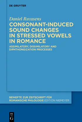 Recasens / Recasens i Vives |  Consonant-induced sound changes in stressed vowels in Romance | Buch |  Sack Fachmedien