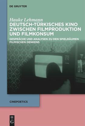 Lehmann |  Deutsch-türkisches Kino zwischen Filmproduktion und Filmkonsum | Buch |  Sack Fachmedien