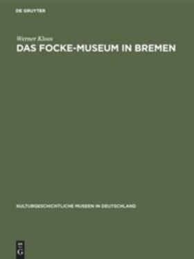 Kloos |  Das Focke-Museum in Bremen | Buch |  Sack Fachmedien