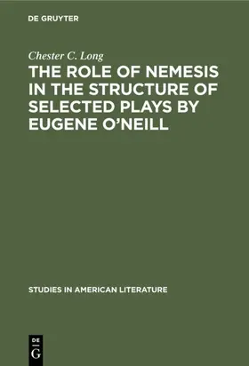 Long |  The role of Nemesis in the structure of selected plays by Eugene O'Neill | Buch |  Sack Fachmedien