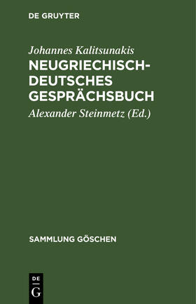 Kalitsunakis / Steinmetz |  Neugriechisch-Deutsches Gesprächsbuch | Buch |  Sack Fachmedien