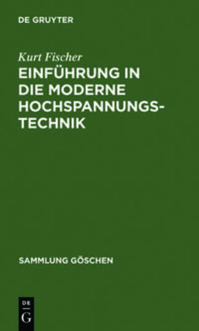 Fischer |  Einführung in die moderne Hochspannungstechnik | Buch |  Sack Fachmedien