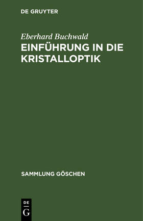 Buchwald |  Einführung in die Kristalloptik | Buch |  Sack Fachmedien