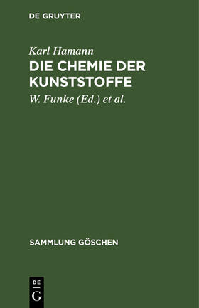 Hamann / Nollen / Funke | Die Chemie der Kunststoffe | Buch | 978-3-11-100705-2 | sack.de