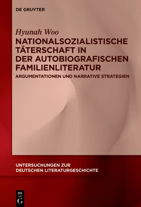 Woo |  Nationalsozialistische Täterschaft in der autobiografischen Familienliteratur | Buch |  Sack Fachmedien