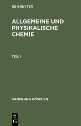 Degruyter |  Allgemeine und physikalische Chemie. Teil 1 | Buch |  Sack Fachmedien