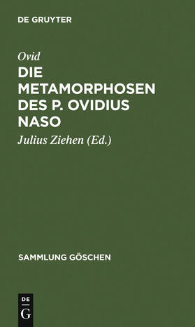 Ovid / Ziehen |  Die Metamorphosen des P. Ovidius Naso | Buch |  Sack Fachmedien