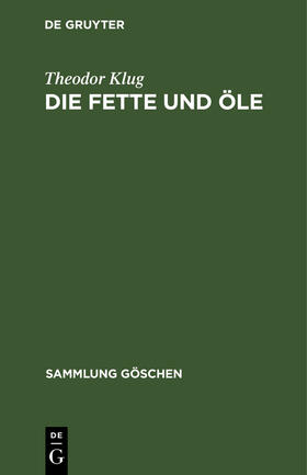 Klug |  Die Fette und Öle | Buch |  Sack Fachmedien