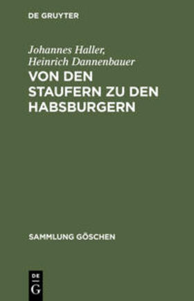 Dannenbauer / Haller |  Von den Staufern zu den Habsburgern | Buch |  Sack Fachmedien