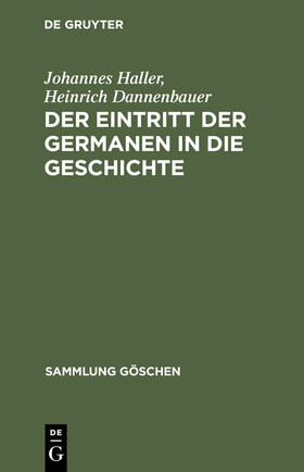 Dannenbauer / Haller |  Der Eintritt der Germanen in die Geschichte | Buch |  Sack Fachmedien