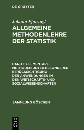 Pfanzagl | Elementare Methoden unter besonderer Berücksichtigung der Anwendungen in den Wirtschafts- und Sozialwissenschaften | Buch | 978-3-11-101067-0 | sack.de