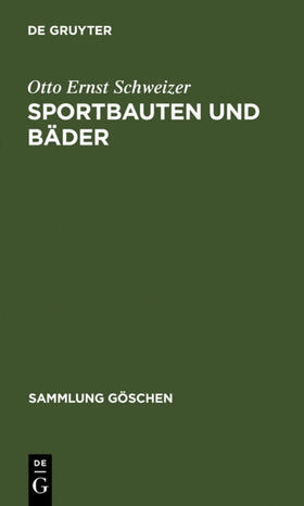 Schweizer |  Schweizer, O: Sportbauten und Bäder | Buch |  Sack Fachmedien