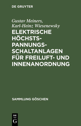 Wiesenewsky / Meiners | Elektrische Höchstspannungs-Schaltanlagen für Freiluft- und Innenanordnung | Buch | 978-3-11-101107-3 | sack.de