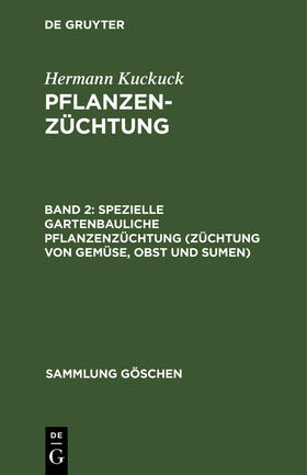 Kuckuck |  Spezielle gartenbauliche Pflanzenzüchtung (Züchtung von Gemüse, Obst und Sumen) | Buch |  Sack Fachmedien