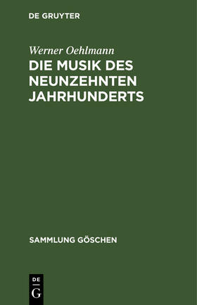 Oehlmann |  Die Musik des neunzehnten Jahrhunderts | Buch |  Sack Fachmedien