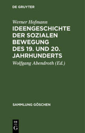 Hofmann / Abendroth |  Ideengeschichte der sozialen Bewegung des 19. und 20. Jahrhunderts | Buch |  Sack Fachmedien