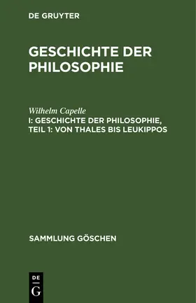 Capelle / Bauch |  Geschichte der Philosophie, Teil 1: Von Thales bis Leukippos | Buch |  Sack Fachmedien